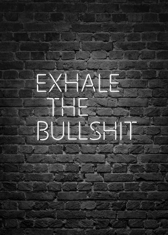 Exhale The Bullshit Poster / Testi e citazioni presso Desenio AB (10382)