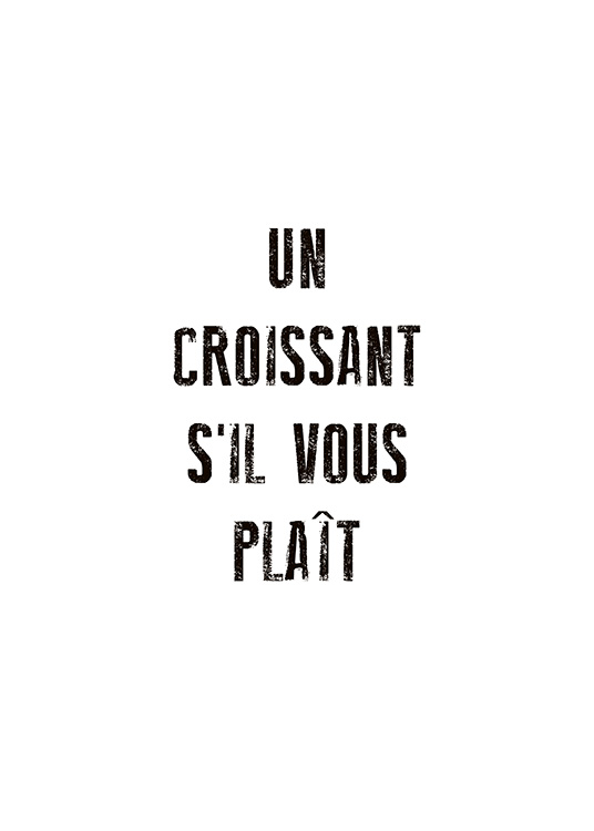 Un Croissant Poster / Testi e citazioni presso Desenio AB (10655)