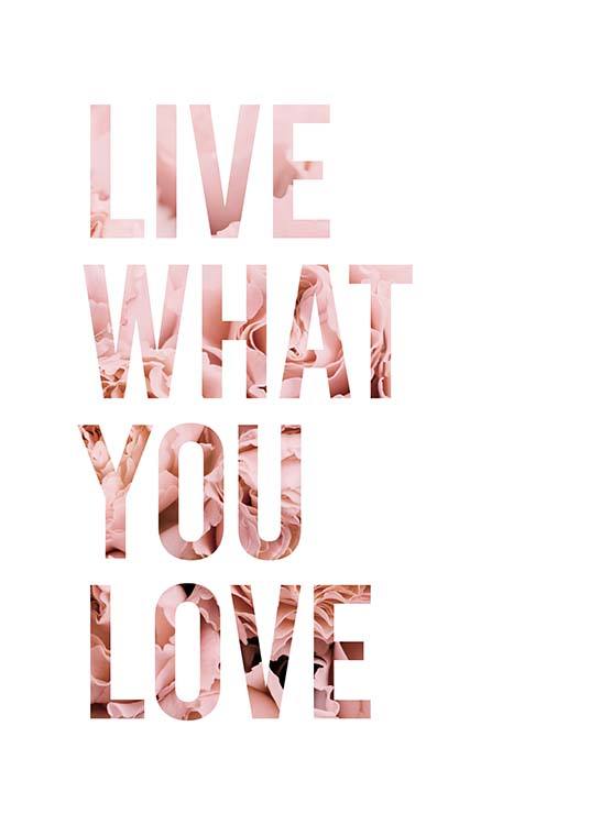 Live What You Love Poster