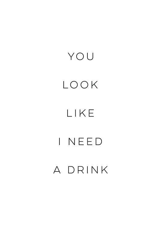 Need A Drink Poster