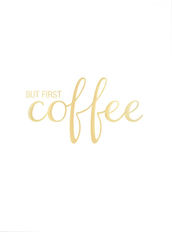 But First Coffee Gold Poster